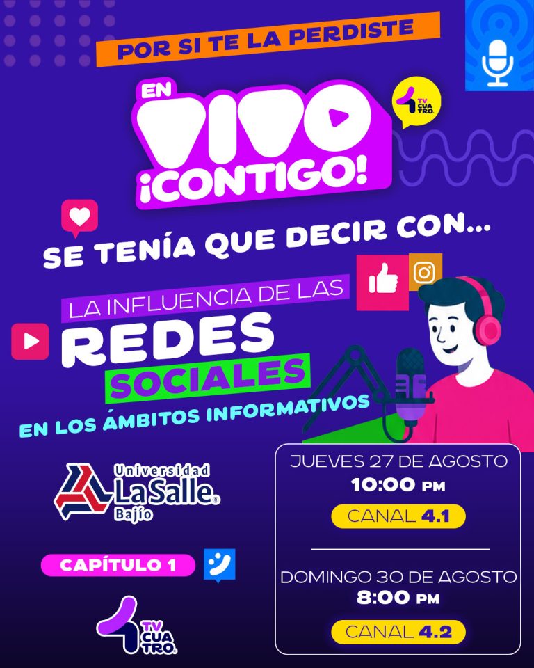 SE TENÍA QUE DECIR CON: UNIVERSIDAD DE LA SALLE BAJÍO | Jueves 27 de agosto, canal 4.1; Domingo 30 de agosto, canal 4.2