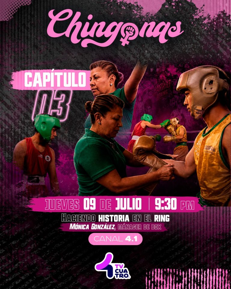 CHINGONAS: MÓNICA GONZÁLEZ | Jueves 9 de julio, canal 4.1