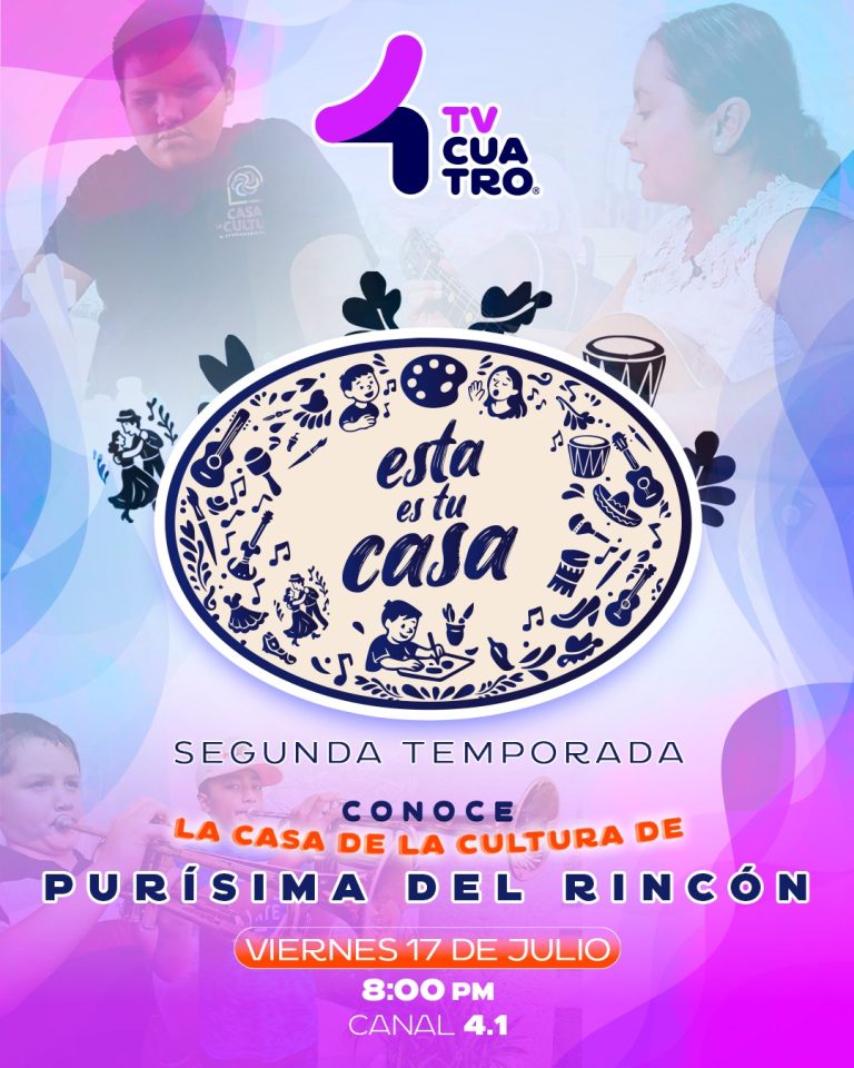 ESTA ES TU CASA: PURÍSIMA DEL RINCÓN | Viernes 17 de julio, canal 4.1
