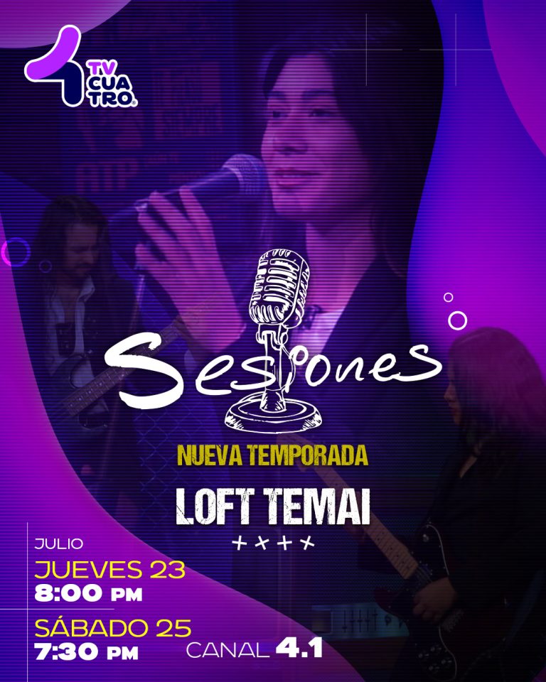 SESIONES: LOFT TEMAI | Jueves 23 y sábado 25 de julio, canal 4.1