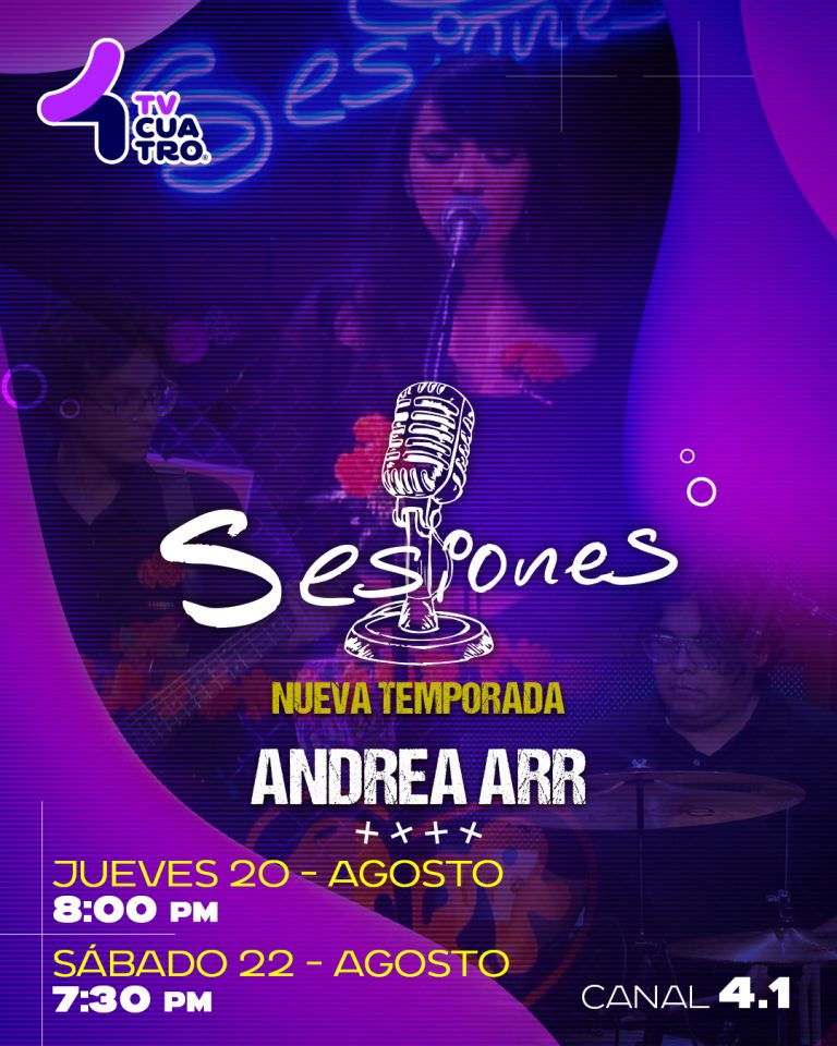 SESIONES: ANDREA ARR | Jueves 20 de agosto y sábado 22 de agosto, canal 4.1