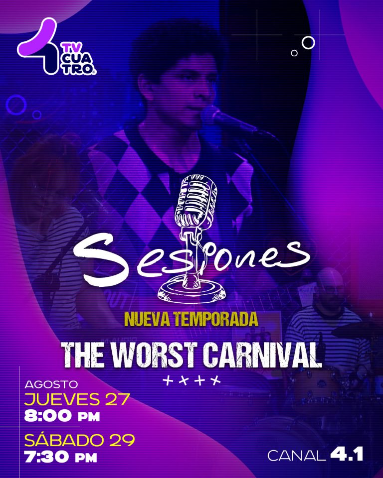 SESIONES: THE WORST CARNIVAL | Jueves 27 y sábado 29 de agosto, canal 4.1