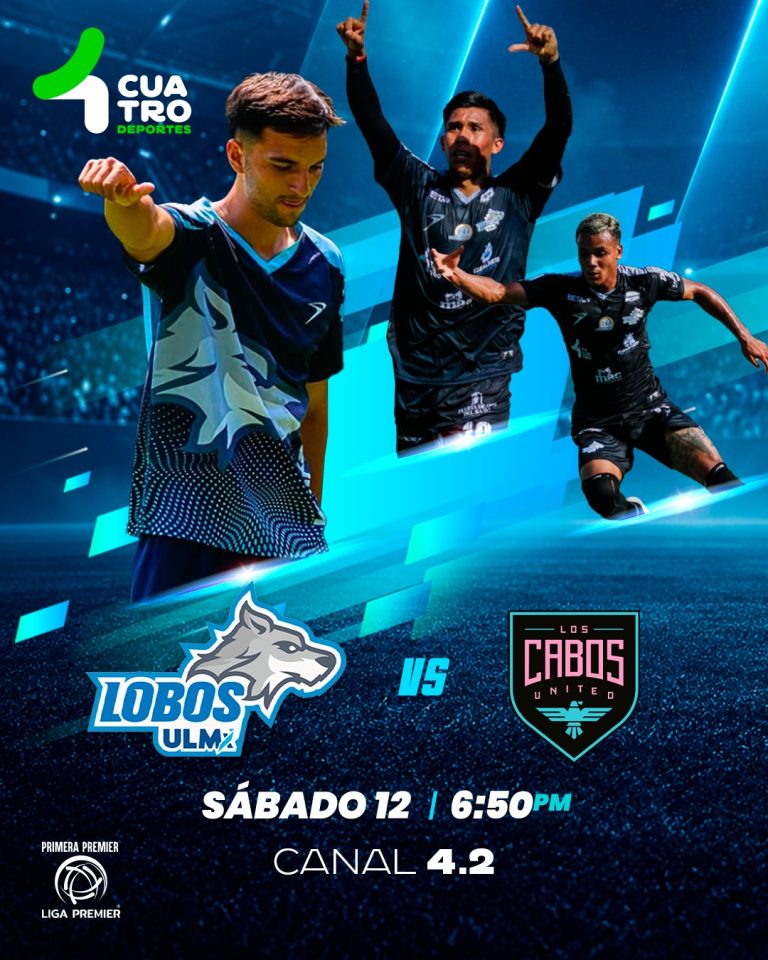 Lobos ULM VS. LOS CABOS UNITED | Sábado 12 de septiembre, canal 4.2