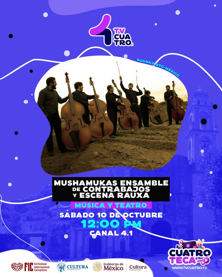 54 FESTIVAL INTERNACIONAL CERVANTINO: MUSHAMUKAS ENSAMBLE DE CONTRABAJOS Y ESCENA RAUXA | Sábado 10 de octubre, canal 4.1