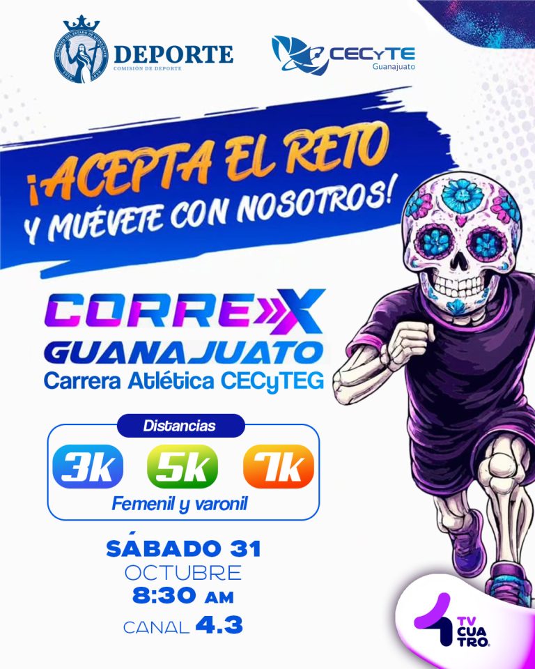 CARRERA ATLÉTICA CECYTEG “CORRE X GUANAJUATO” | Sábado 31 de octubre, canal 4.3